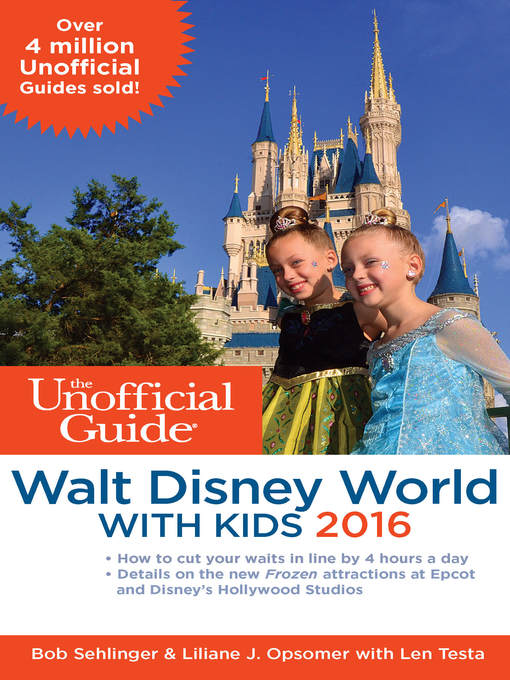 The Unofficial Guide to Walt Disney World with Kids 2016