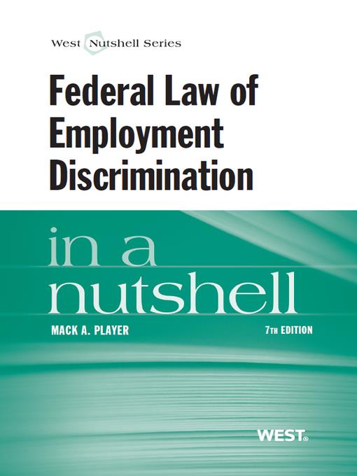 Federal Law of Employment Discrimination in a Nutshell, 7th