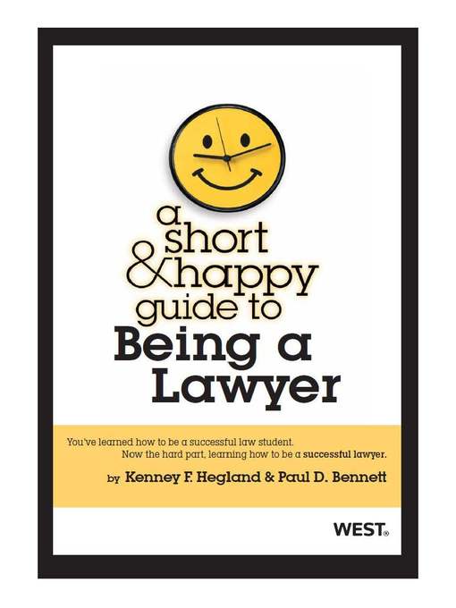 A Short and Happy Guide to Being a Lawyer