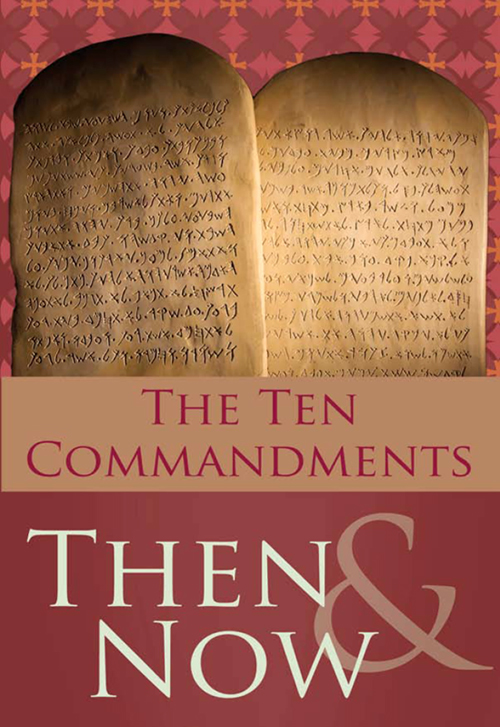 The 10 commandments then and now