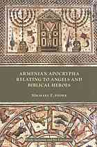 Armenian Apocrypha Relating to Angels and Biblical Heroes