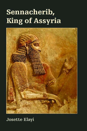 Sennacherib, King of Assyria (Archaeology and Biblical Studies)