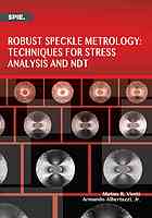 Robust speckle metrology : techniques for stress analysis and NDT