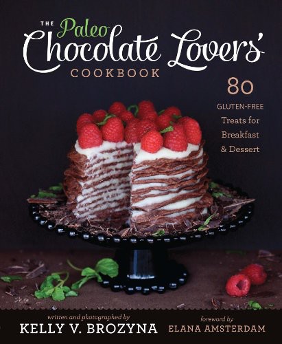 The Paleo Chocolate Lovers Cookbook