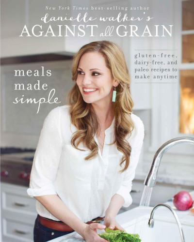 Danielle Walker's Against All Grain