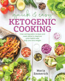 Quick &amp; Easy Ketogenic Cooking