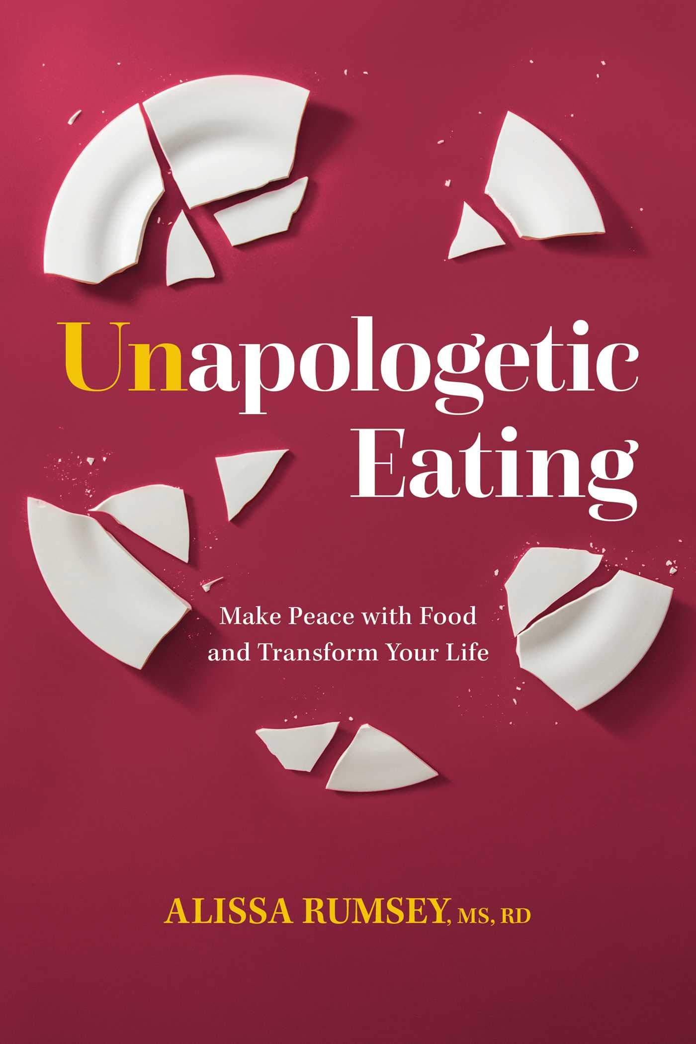 Unapologetic Eating