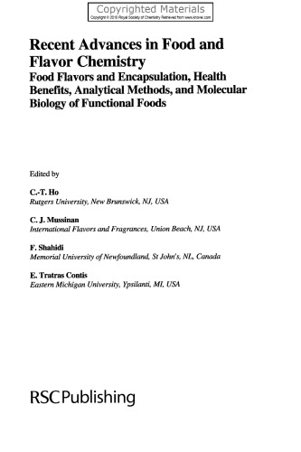 Recent advances in food and flavor chemistry : food flavors and encapsulation, health benefits, analytical methods, and molecular biology of functional foods