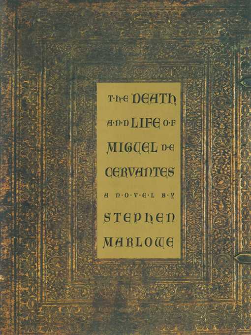 The Death and Life of Miguel De Cervantes