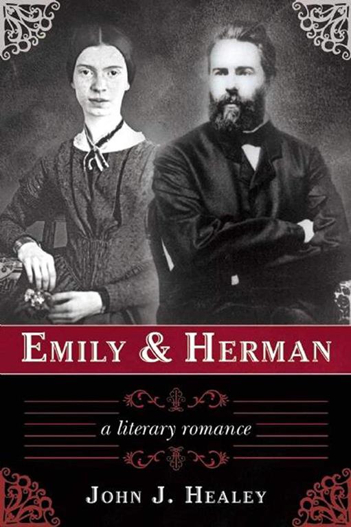 Emily &amp; Herman: A Literary Romance