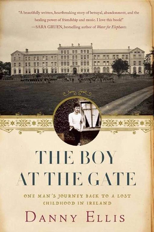 The Boy at the Gate: One Man's Journey Back to a Lost Childhood in Ireland