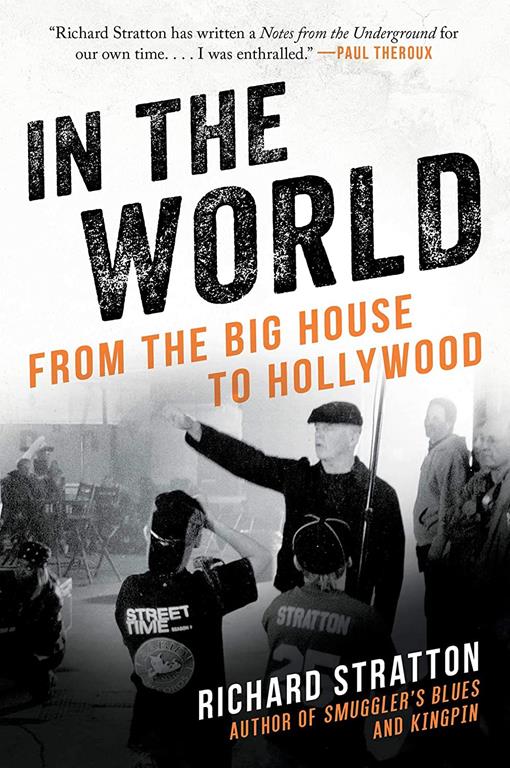 In the World: From the Big House to Hollywood (Cannabis Americana: Remembrance of the War on Plants, Book 3) (3)