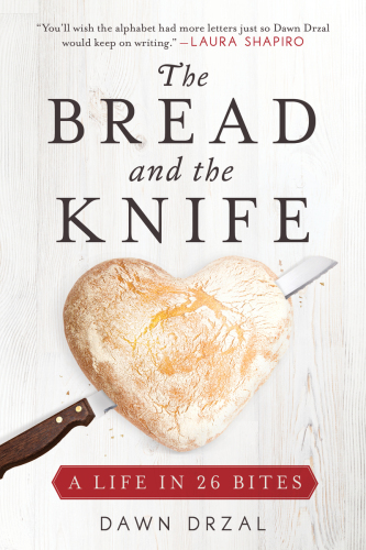 The Bread and the Knife: A Life in 26 Bites