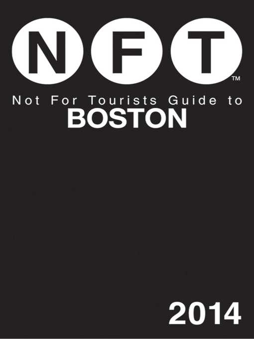 Not for Tourists Guide to Boston 2014