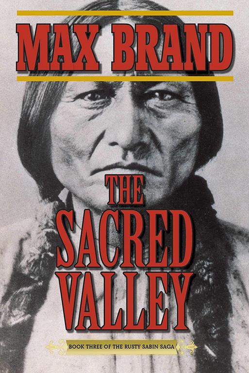 The Sacred Valley: Book Three of the Rusty Sabin Saga (Rusty Sabin Stories)