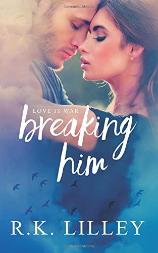 Breaking Him (Dante &amp; Scarlett) (Volume 1)