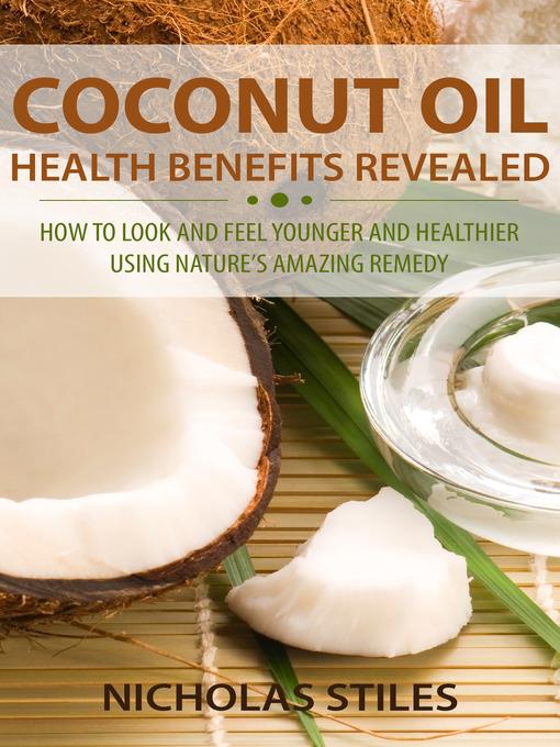 Coconut Oil Health Benefits Revealed