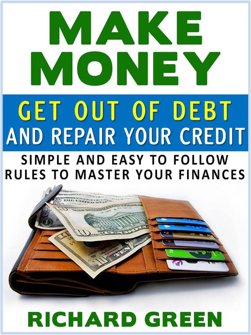 Make Money Get Out Of Debt And Repair Your Credit