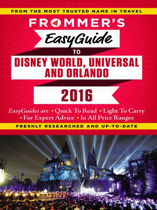 Frommer's EasyGuide to Disney World, Universal and Orlando 2016