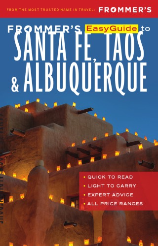 Frommer's Easyguide to Santa Fe, Taos and Albuquerque