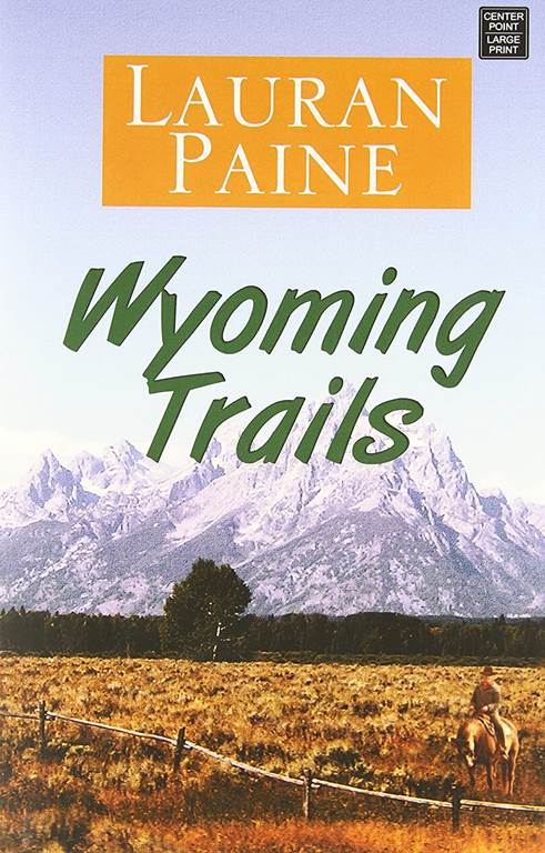 Wyoming Trails: A Western Story