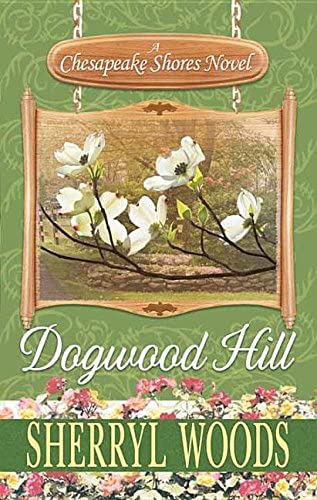 Dogwood Hill (Chesapeake Shores -Center Point Large Print Romance)