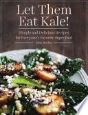 Let Them Eat Kale!
