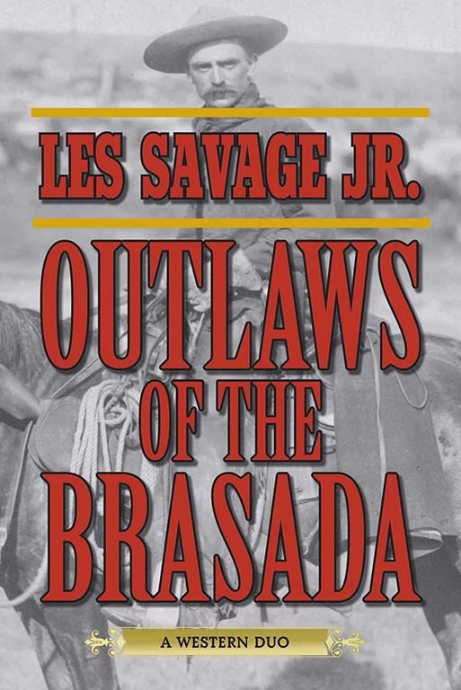 Outlaws of the Brasada: A Western Duo