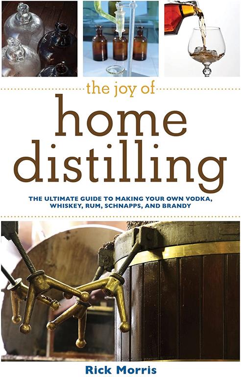 The Joy of Home Distilling