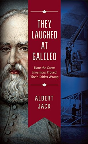 They Laughed at Galileo