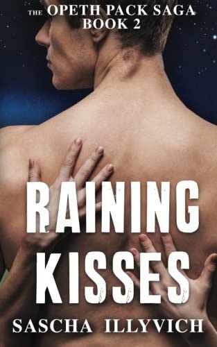 Raining Kisses (The Opeth Pack Saga)