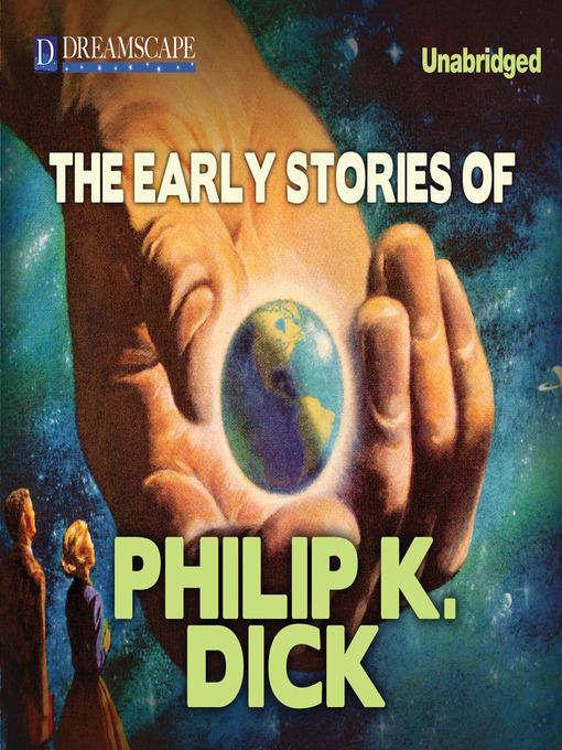 The Early Stories of Philip K. Dick