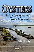 Oysters : biology, consumption, and ecological importance