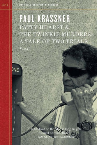 Patty Hearst &amp; The Twinkie Murders: A Tale of Two Trials (Outspoken Authors)