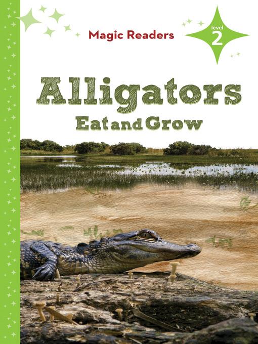 Alligators Eat and Grow