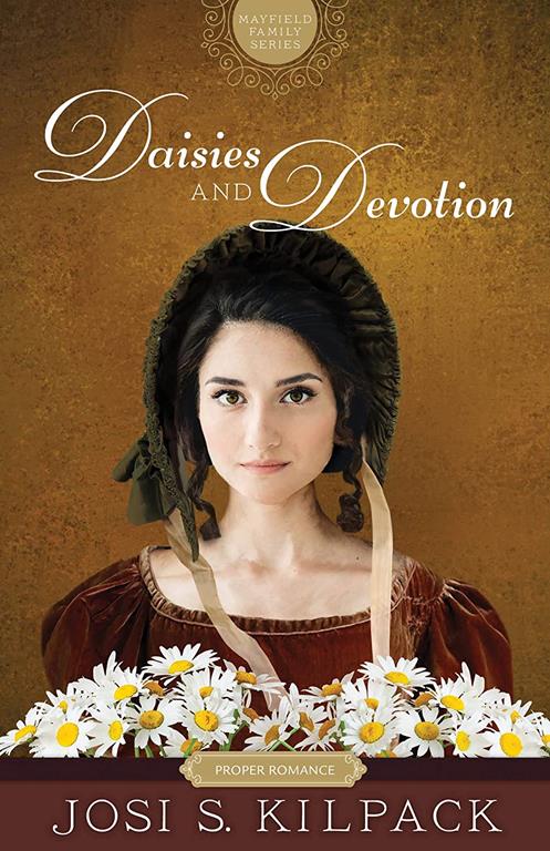 Daisies and Devotion (Proper Romance Mayfield Family Regency)