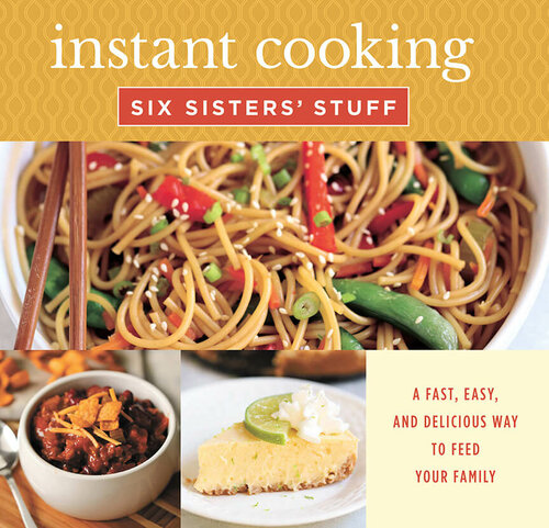 Instant Cooking with Six Sisters' Stuff