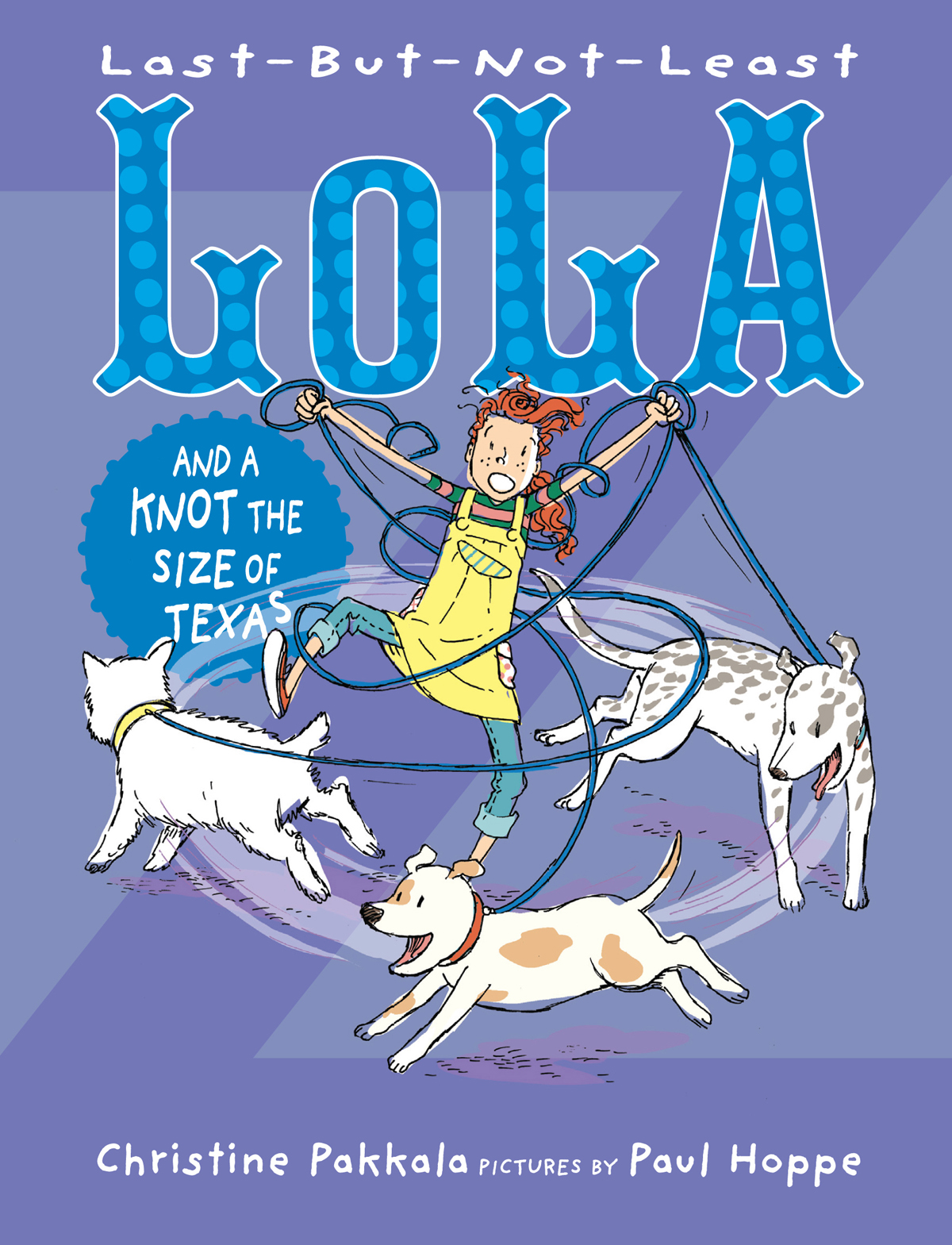 Last-But-Not-Least Lola and a Knot the Size of Texas