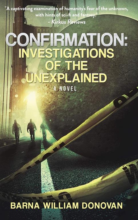 Confirmation : investigations of the unexplained