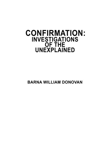 Confirmation Investigations of the Unexplained