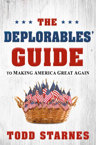 The Deplorables' Guide to Making America Great Again