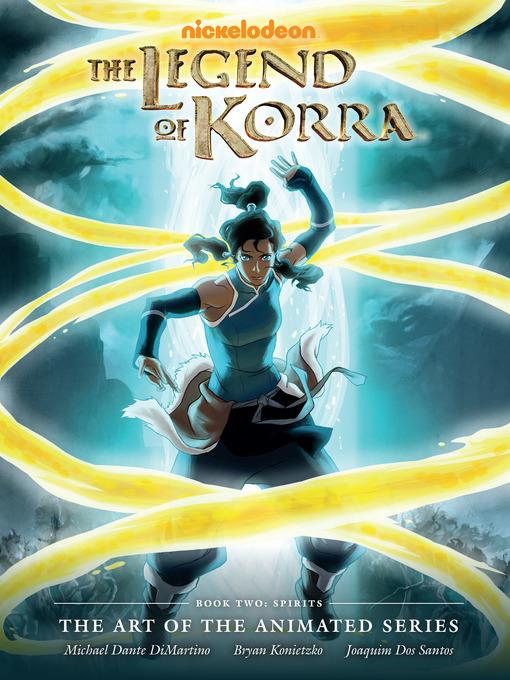 The Legend of Korra: The Art of the Animated Series - Book Two: Spirits