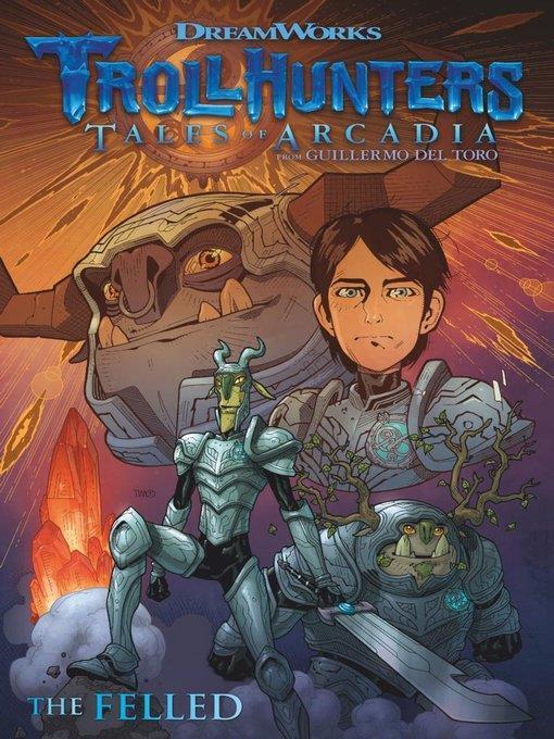 Trollhunters: Tales of Arcadia: The Felled