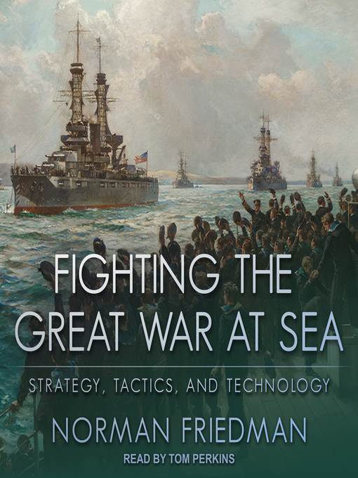 Fighting the Great War at Sea