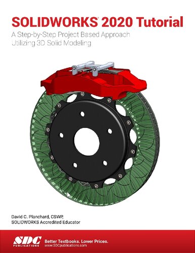 SOLIDWORKS 2020 tutorial : a step-by-step project based approach utilizing 3D Solid Modeling