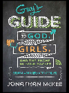 Guy's Guide to God, Girls, and the Phone in Your Pocket