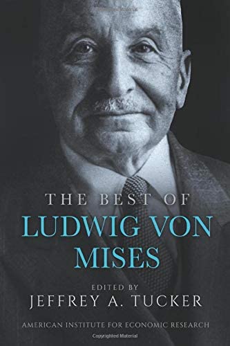 The Best of Ludwig von Mises