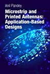 Practical Microstrip and Printed Antenna Design