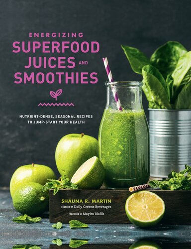 Energizing Superfood Juices and Smoothies