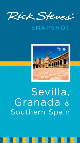 Rick Steves Snapshot Sevilla, Granada & Southern Spain